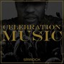 Celebration Music (Explicit)