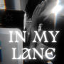 In My Lane (Explicit)