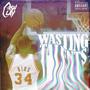 Wasting Talents (Explicit)