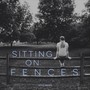 Sitting on Fences