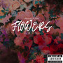 Flowers (Explicit)