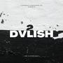 2 DVLISH (Explicit)