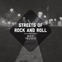 Streets Of Rock & Roll