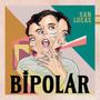 Bipolar (feat. Orek Stylo & Xan Daviel)