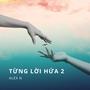 Từng lời hứa 2 (Explicit)