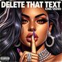 DELETE THAT TEXT (Explicit)