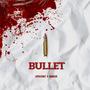 Bullet (feat. Immigo) [Explicit]