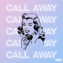 Call Away (Explicit)