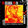 TA Celosa Tu EX (Remix)