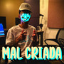 Mal Criada (Explicit)