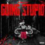 Going Stupid (Explicit)