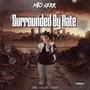 Surrounded by HATE (Explicit)