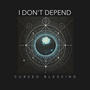 I Don't Depend