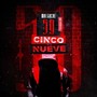 Cinco Nueve (Explicit)