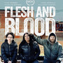 Flesh and Blood (Explicit)