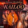 Happy Birthday Kailoo (Jan. 1st) [Explicit]