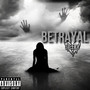 BETRAYAL (Explicit)