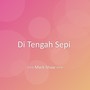 Di Tengah Sepi