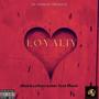 Loyalty (feat. Mone') [Explicit]