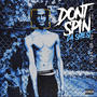 Dont Spin Da Shiest (feat. BBG Steppaa) [Explicit]