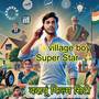 Village boy superstar