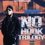 No Hook Trilogy (Explicit)