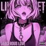 Dangerous Love (Explicit)