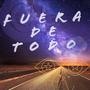 Fuera de todo (feat. Defis, Inn Finity & Chuejaz)