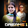 Cosmic Dreams Vol 1