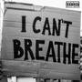 I Can't Breathe (Explicit)