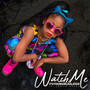 Watch Me