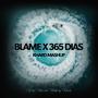 Blame x 365 Dias (Khard Mashup)