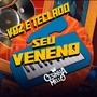 SEU VENENO VOZ E TECLADO