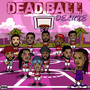 Dead Ball (Deluxe) [Explicit]