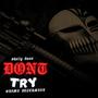 Don't Try (feat. ShawnDetermine) [Explicit]