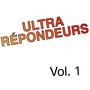 Ultra Répondeurs Vol. 1