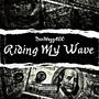 Riding My Wave (feat. RRYungy) [Explicit]