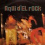 Aqui D`El Rock