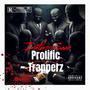 Prolific Trapperz (feat. Bdt_Skrilla & TaeDrilly) [Explicit]