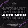 Audi noir (Explicit)