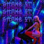 Shake IT (Explicit)