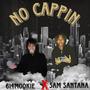 No Cappin (feat. Sam Santana) [Explicit]