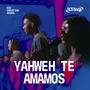 Yahweh Te Amamos (feat. José Barros, Gabriella Faria & Leora Kumar)