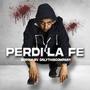 Perdí la fe (Explicit)