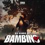 All Kinds of Bambino (Explicit)
