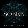 Sober (Piano Cover)