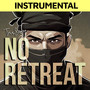 No Retreat (Instrumental)