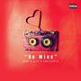 Be Mine (feat. K-Lv & Erica Joyce) [Explicit]