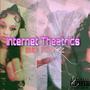 Internet Theatrics (Explicit)