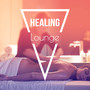 Healing Lounge – Massage and Spa Music